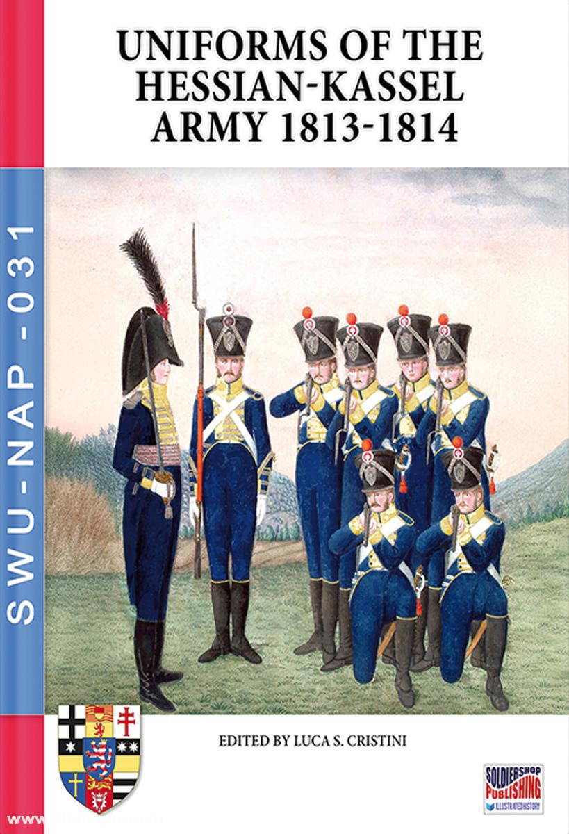 Soldiershop Cristini, Luca S.: Uniforms of the  Hessian-Kassel Army 1813-1814