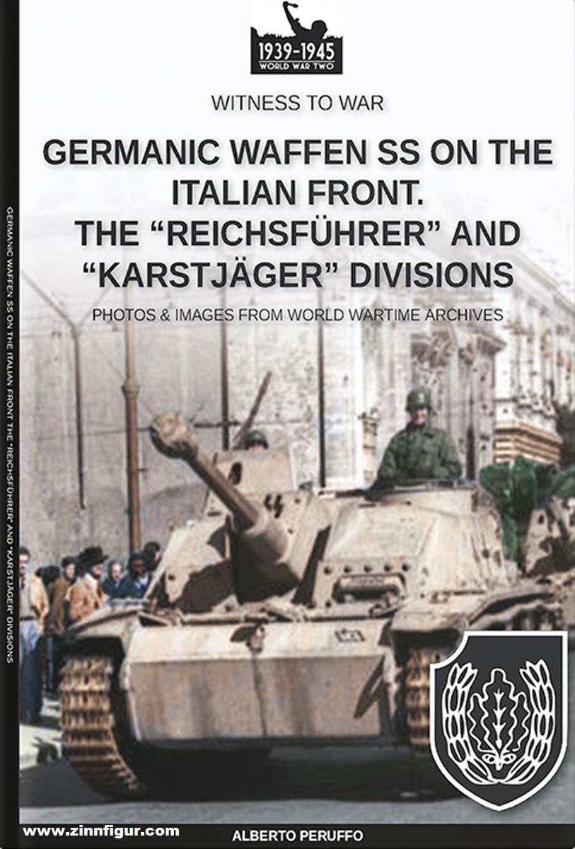 Soldiershop Peruffo, Alberto: Germanic Waffen SS on the Italian front. The 'Reichsführer' and 'Karstjäger' divisions. Photos & Images from World Wartime Archives