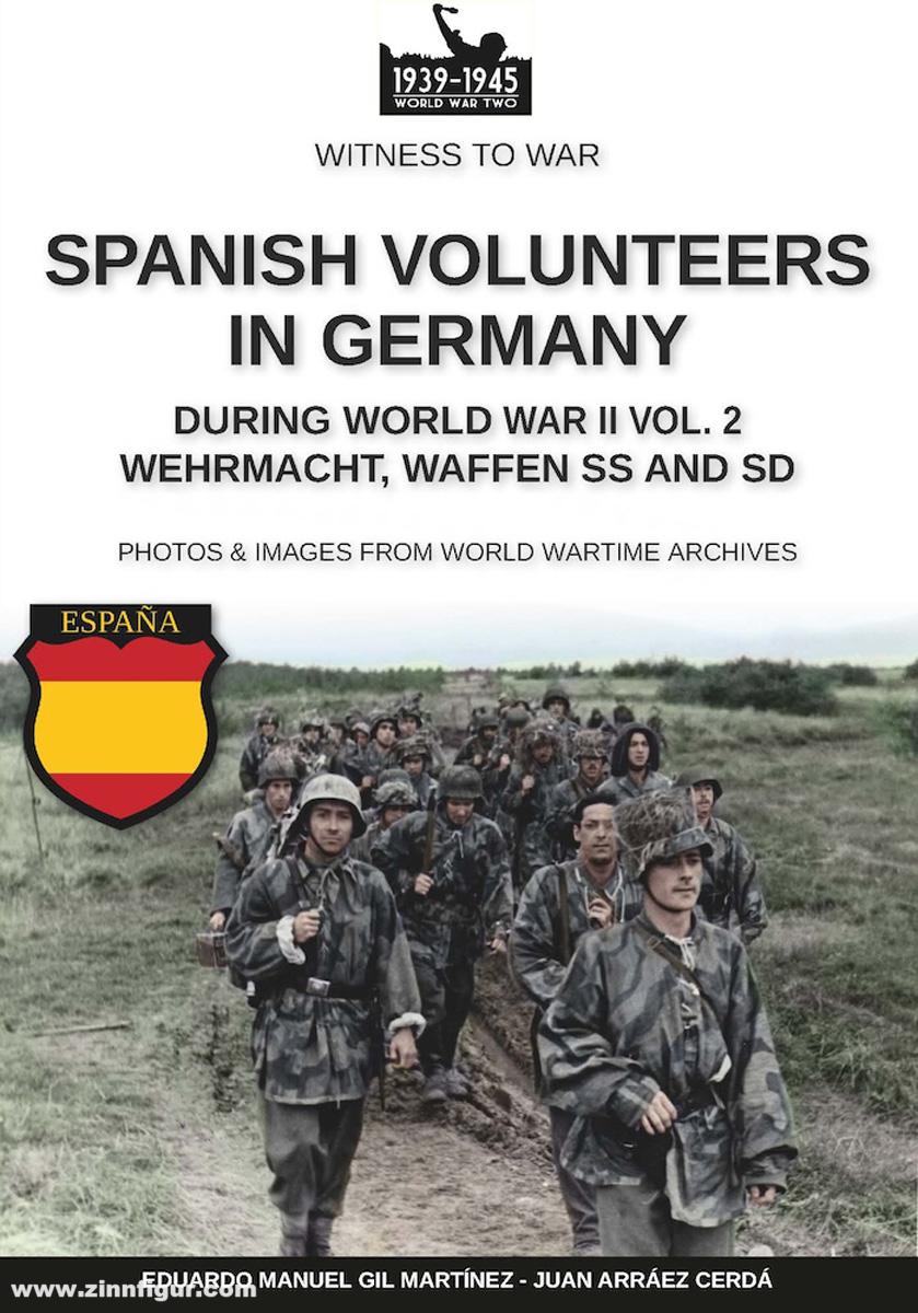 Soldiershop Martinez, Eduardo Manuel Gil / Cerda, Jaun Arraez: Spanish Volunteers in Germany During World War II. Band 2. Wehrmacht, Waffen SS and SD
