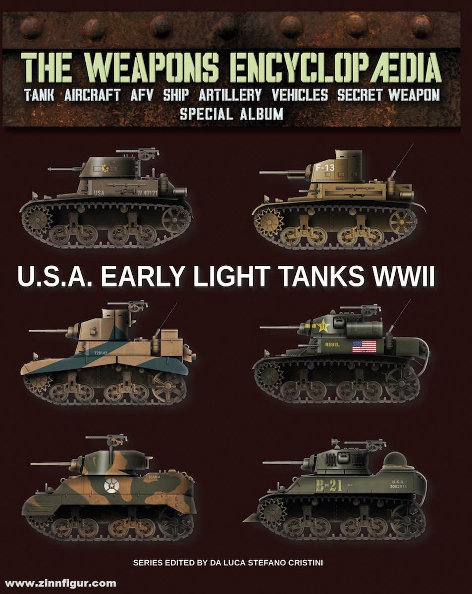 Soldiershop Cristini, Luca (Hrsg.): The Weapons Encyclopedia. Tank, Aircraft, AFV, Ship, Artillery, Vehicles, Secret Weapons. Special Album. Band 5: U.S.A. early light tanks WWII