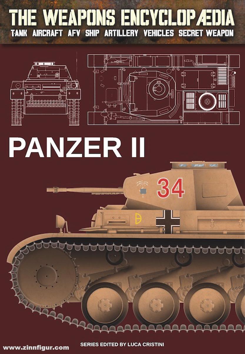 Soldiershop Cristini, Luca Stefano: The Weapons Encyclopedia. Tank, Aircraft, AFV, Ship, Artillery, Vehicles, Secret Weapon. Band 7: Panzer II