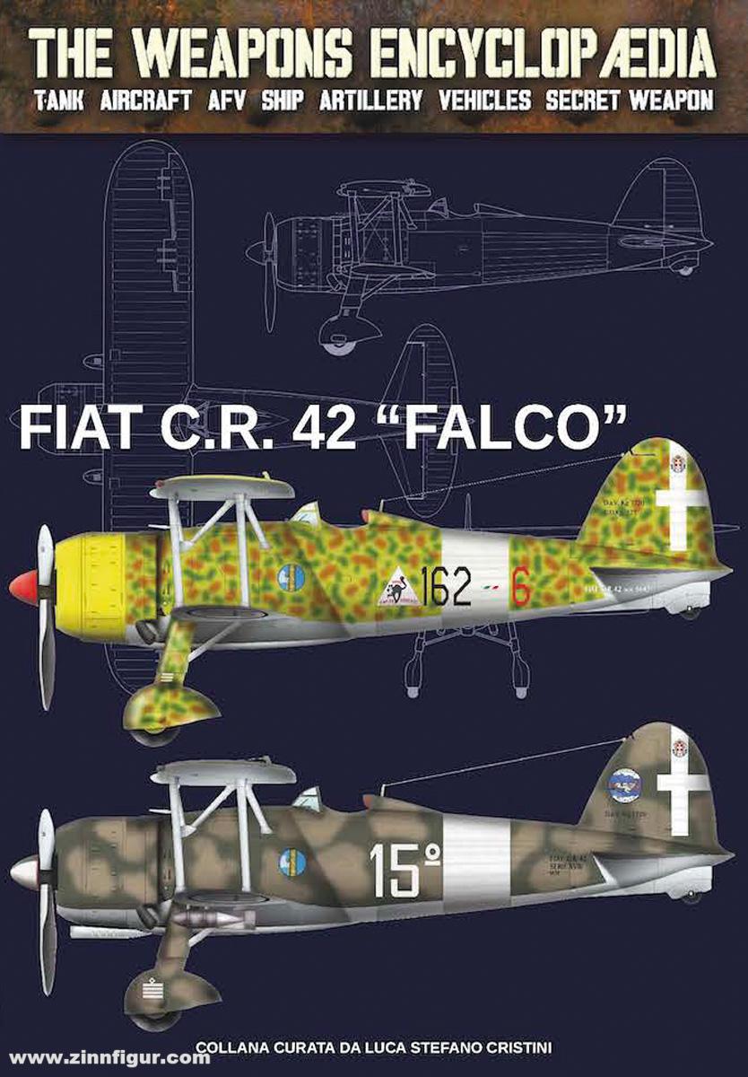 Soldiershop Cristini, Luca: The Weapons Encyclopedia. Tank, Aircraft, AFV, Ship, Artillery, Vehicles, Secret Weapon. Band 9: Fiat C.R. 42 'Falco'