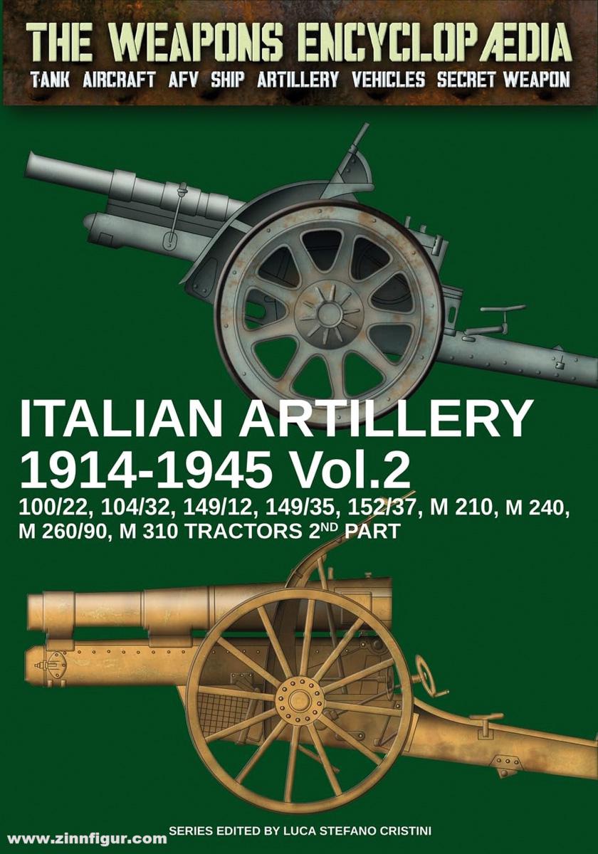 Soldiershop Cristini, Luca Stefano: The Weapons Encyclopedia. Tank, Aircraft, AFV, Ship, Artillery, Vehicles, Secret Weapon. Band 15: Italian Artillery 1914-1945. Teil 2: 100/22, 104/12, 149/35, 152/37, M 210, M 240, M260/90, M 310, Tractors