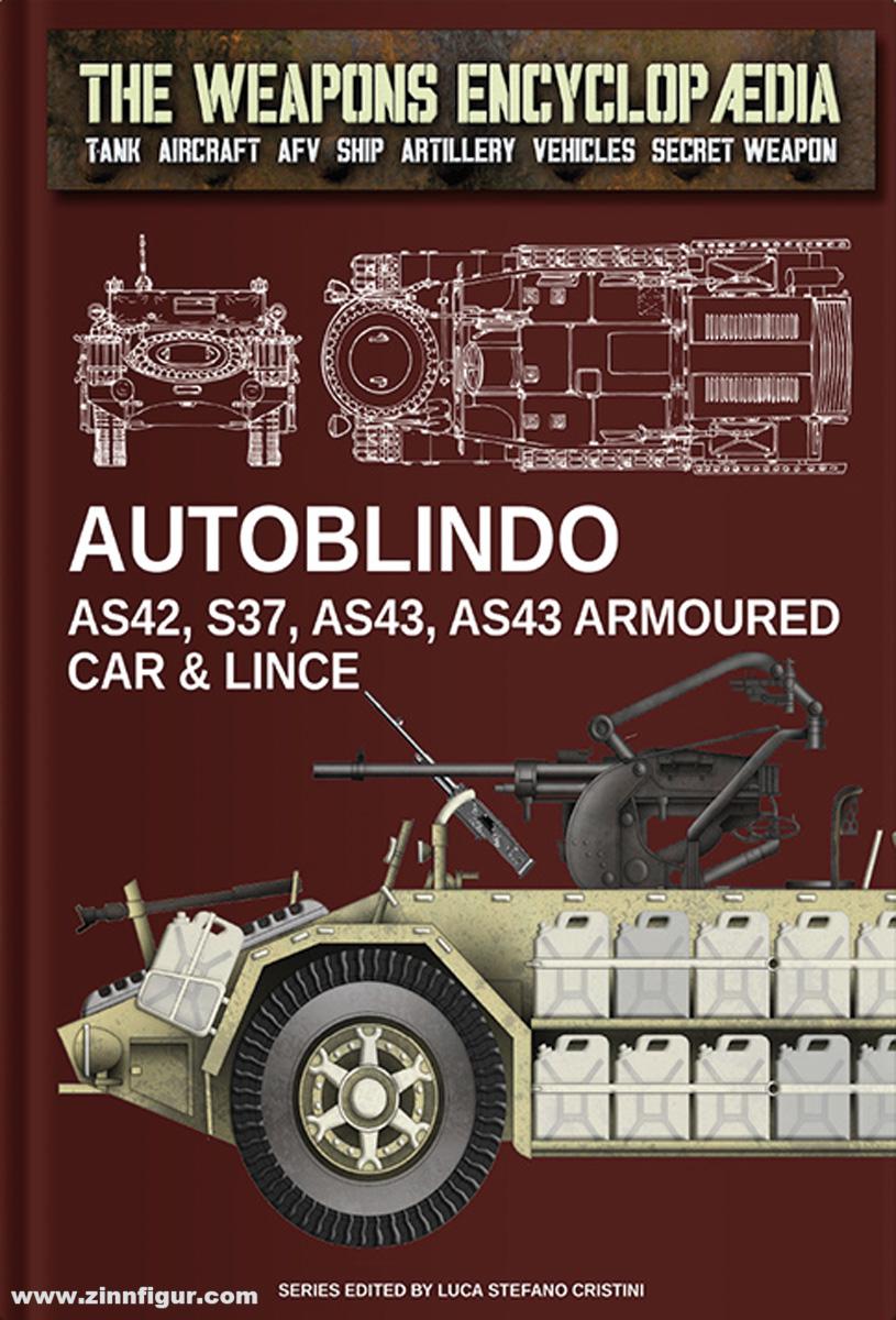 Soldiershop Cristini, Luca Stefano (Hrsg.): The Weapons Encyclopedia. Tank, Aircraft, AFV, Ship, Artillery, Vehicles, Secret Weapon. Band 35: Autoblindo AS42, S37, AS43, AS43 Armoured Car & Lince