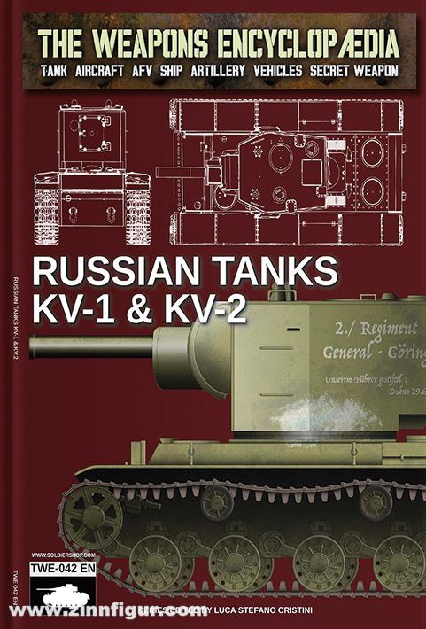 Soldiershop Cristini, Luca Stefano (Hrsg.): The Weapons Encyclopedia. Tank, Aircraft, AFV, Ship, Artillery, Vehicles, Secret Weapon. Band 42: Russian tanks KV1 & KV-2