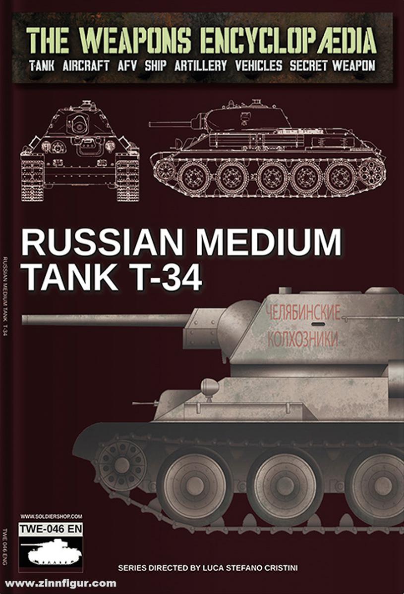 Soldiershop Cristini, Luca Stefano (Hrsg.): The Weapons Encyclopedia. Tank, Aircraft, AFV, Ship, Artillery, Vehicles, Secret Weapon. Band 46: Russian Medium Tank T-34