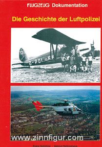 Flugzeug Publikations Schilling, F./Rettinghaus, H.: Die Geschichte der Luftpolizei