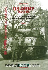 Flugzeug Publikations Blume, P.: US-Army 1945-1995. 50 Jahre US-Army in Deutschland. Band 1: Von der Besatzungstruppe zur verbündeten Armee