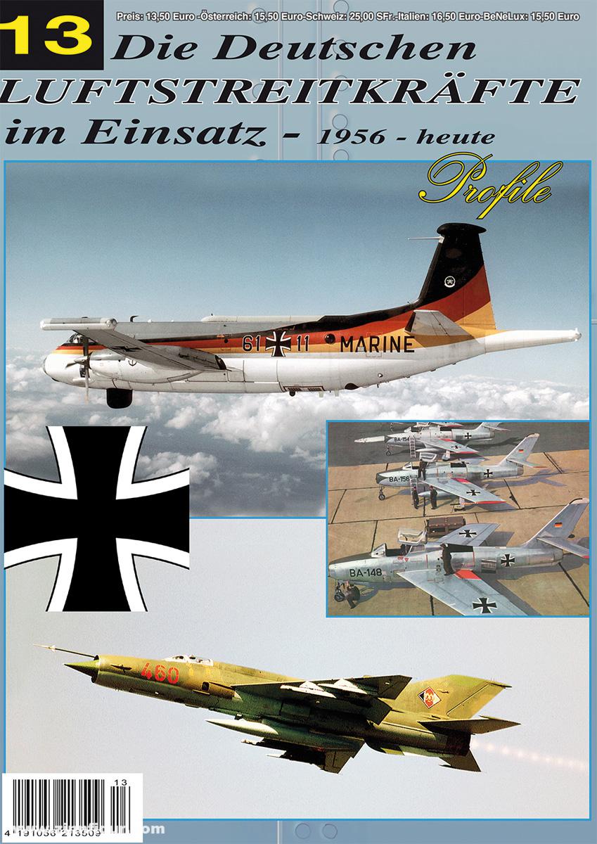 Flugzeug Publikations Die Deutschen Luftstreitkräfte im Einsatz - 1956 - heute. Heft 13