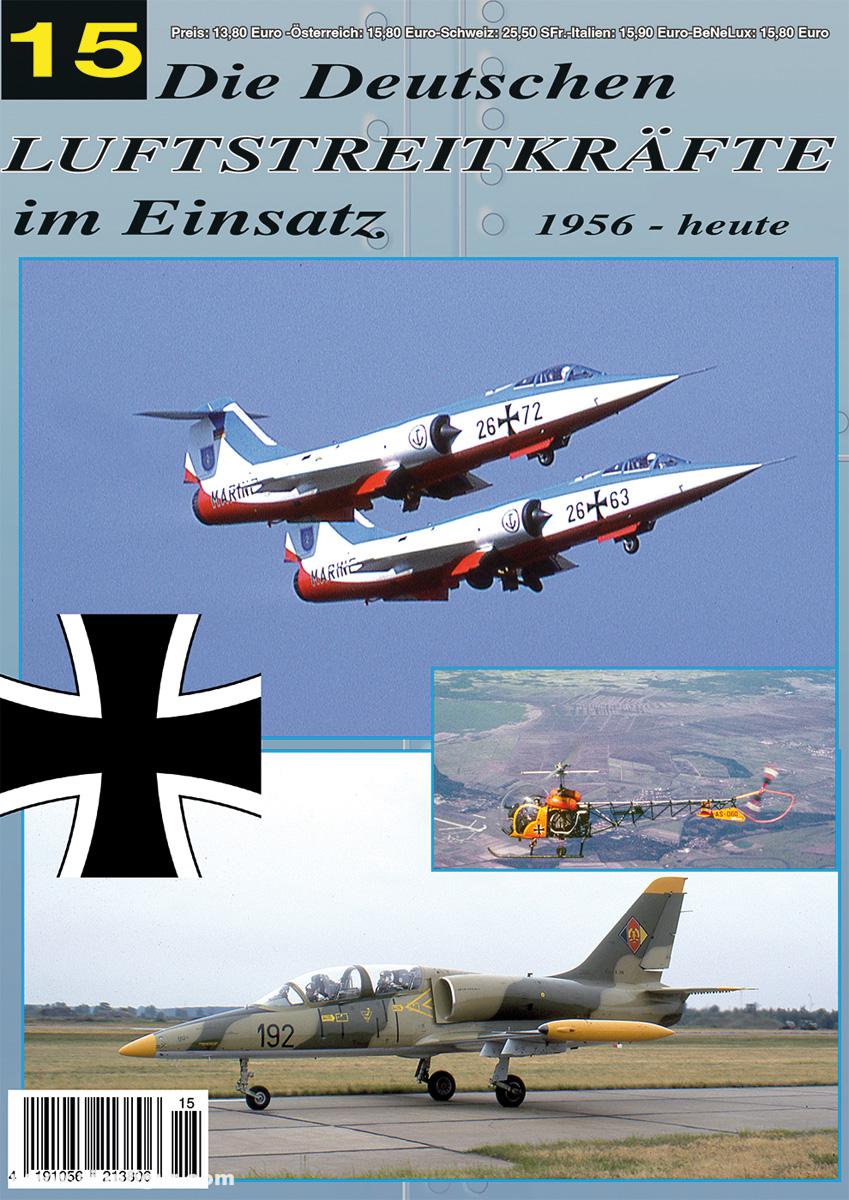 Flugzeug Publikations Die Deutschen Luftstreitkräfte im Einsatz - 1956 - heute. Heft 15