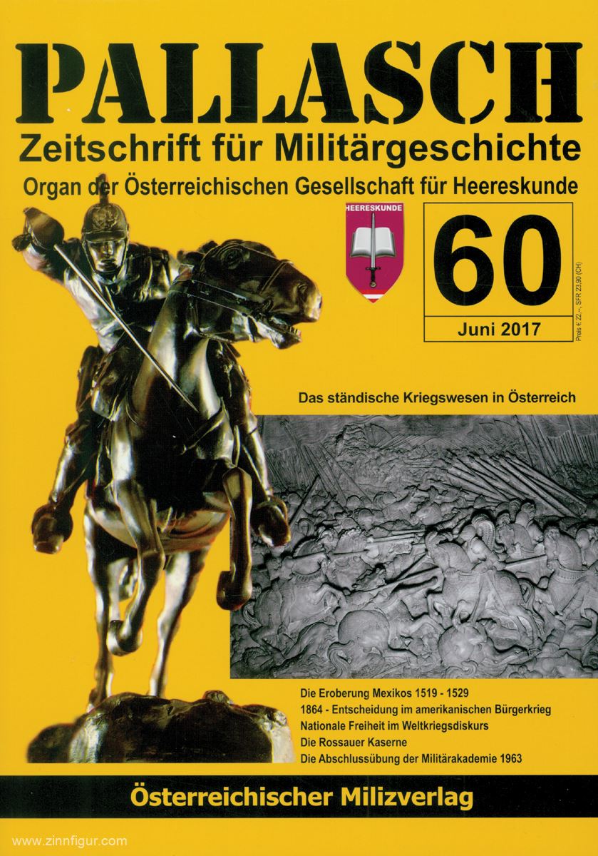 Milizverlag Pallasch. Zeitschrift für Militärgeschichte. Organ der Österreichischen Gesellschaft für Heereskunde. Heft 60
