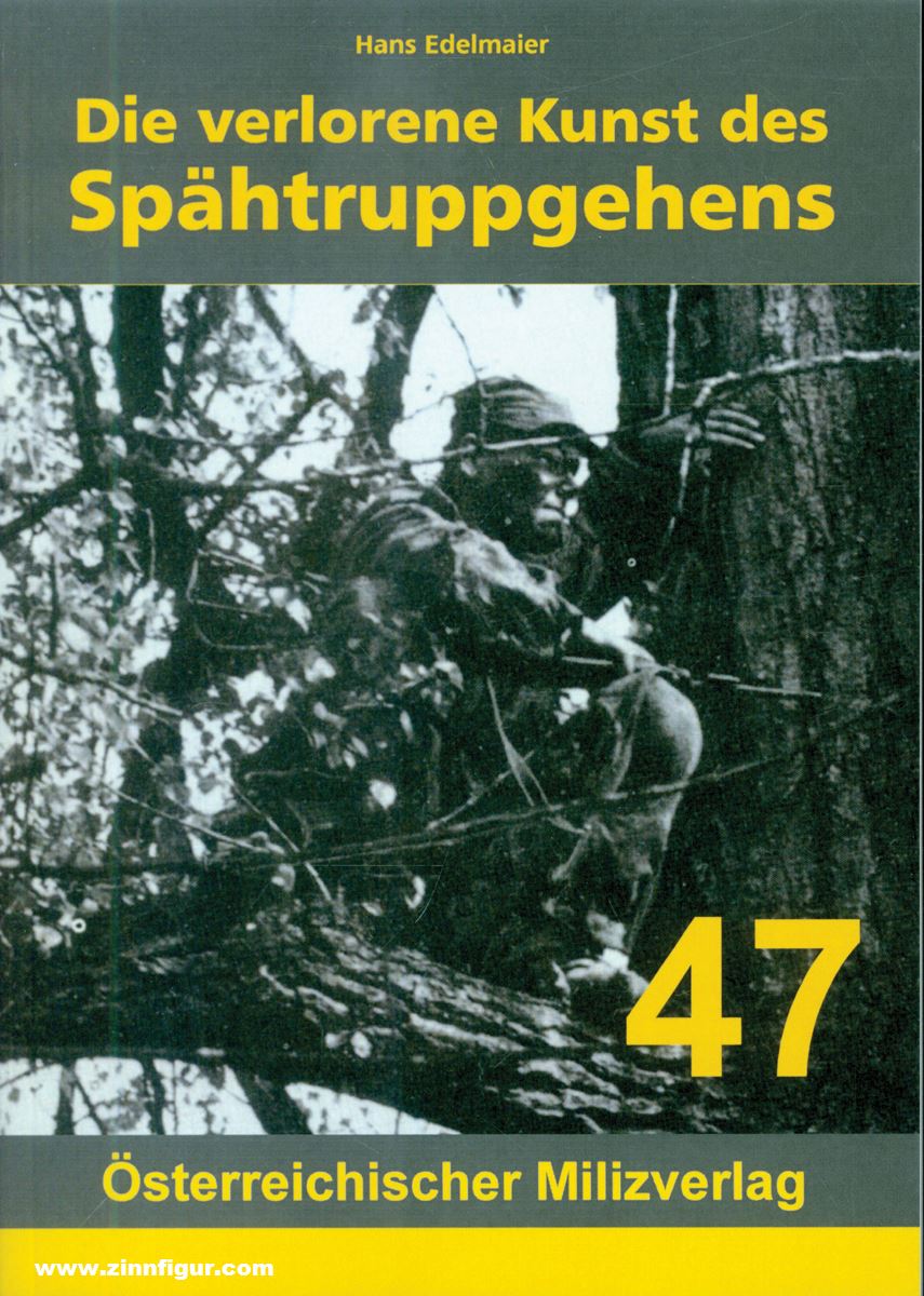 Milizverlag Edelmaier, Hans: Die verlorene Kunst des Spähtruppgehens
