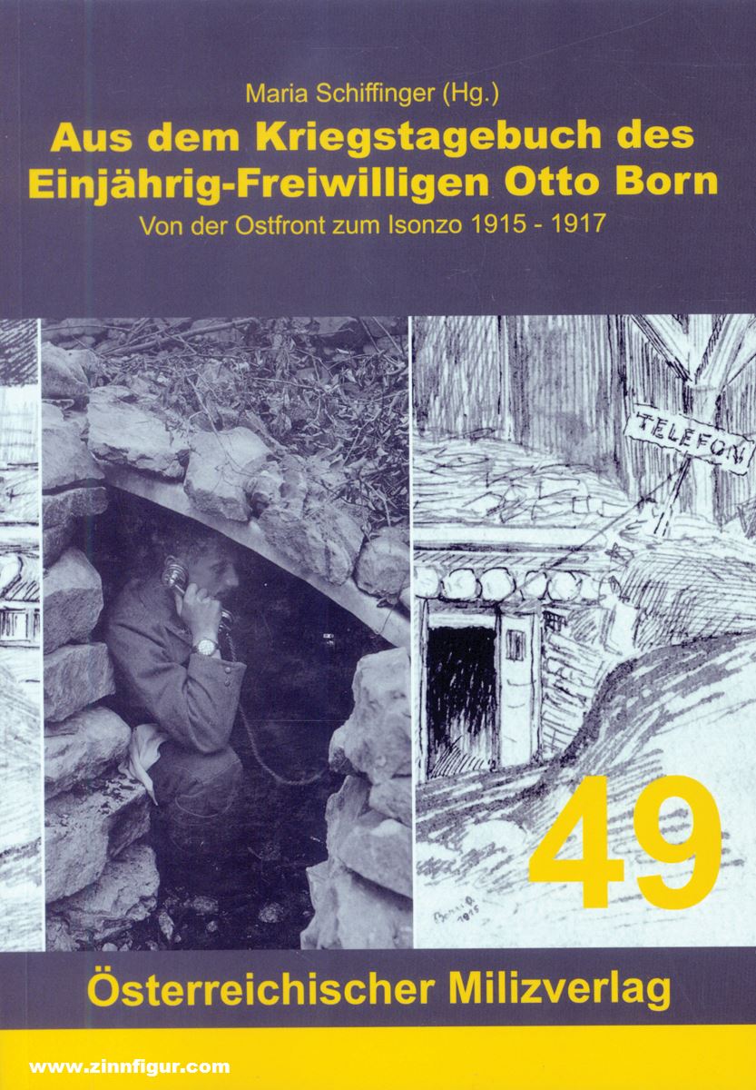Milizverlag Schiffinger, Maria (Hrsg.): Aus dem Kriegstagebuch des Einjährig-Freiwilligen Otto Born. Von der Ostfront zum Isonzo 1915-1917