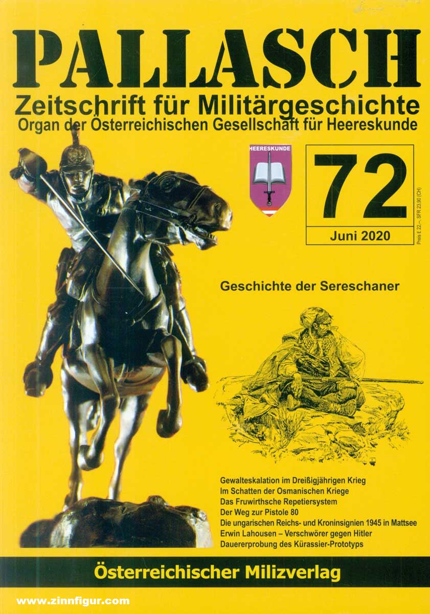 Milizverlag Pallasch. Zeitschrift für Militärgeschichte. Organ der Österreichischen Gesellschaft für Heereskunde. Heft 72