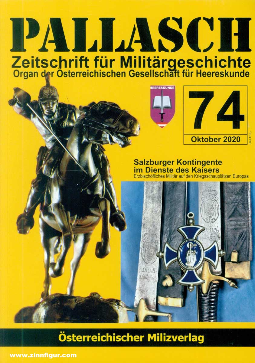 Milizverlag Pallasch. Zeitschrift für Militärgeschichte. Organ der Österreichischen Gesellschaft für Heereskunde. Heft 74