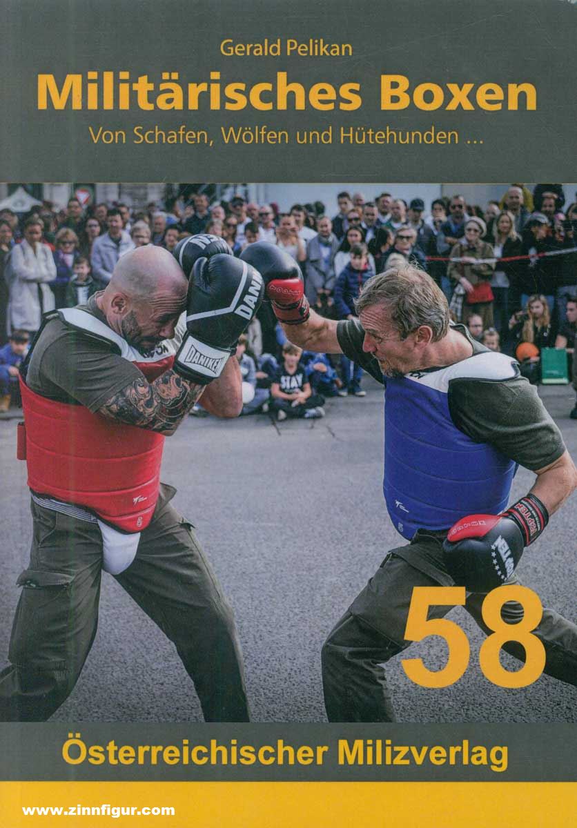 Milizverlag Pelikan, Gerald: Militärisches Boxen. Von Schafen, Wölfen und Hütehunden...