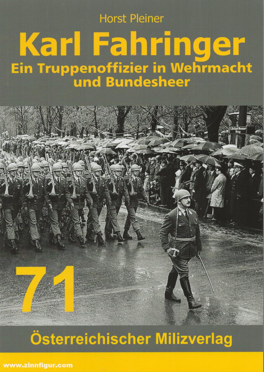 Milizverlag Pleiner, Horst: Karl Fahringer. Ein Truppenoffizier in Wehrmacht und Bundesheer