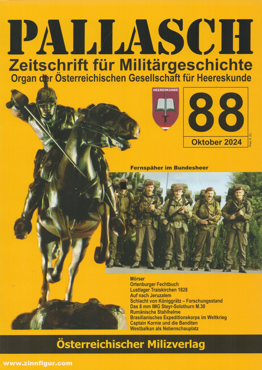 Milizverlag Pallasch. Zeitschrift für Militärgeschichte. Organ der Österreichischen Gesellschaft für Heereskunde. Heft 88 (10/2024)