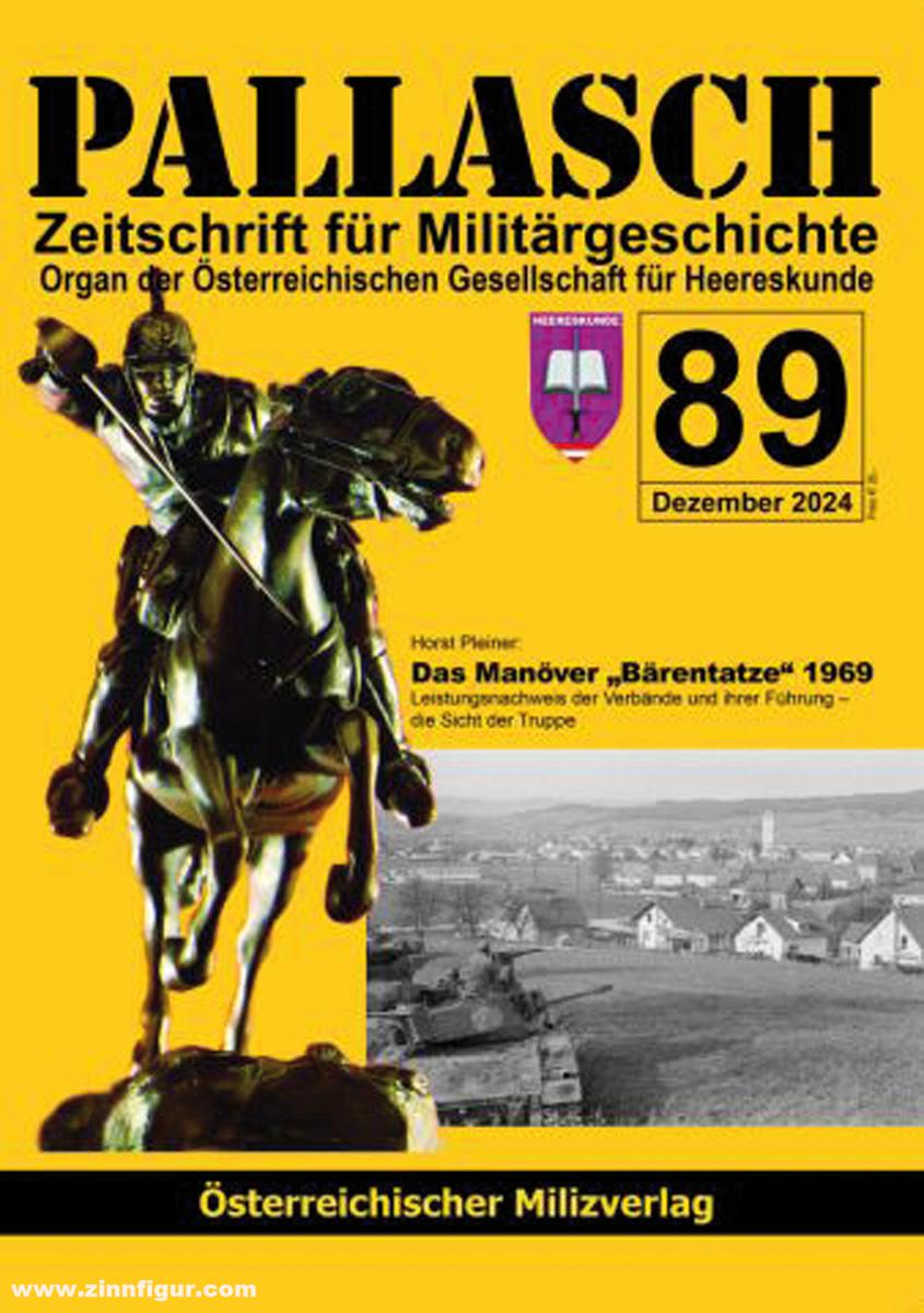Milizverlag Pleiner, Horst: Pallasch. Zeitschrift für Militärgeschichte. Organ der Österreichischen Gesellschaft für Heereskunde. Heft 89 (12/2024): Das Manöver 'Bärentatze' 1969. Leistungsnachweis der Verbände und ihrer Führung - die Sicht der Truppe