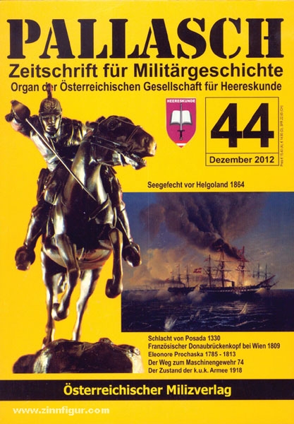 Milizverlag Pallasch. Zeitschrift für Militärgeschichte. Organ der Österreichischen Gesellschaft für Heereskunde. Heft 44