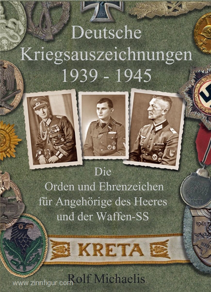 Verlag Rolf Michaelis Michaelis, R.: Deutsche Kriegsauszeichnungen 1939-1945. Die Orden und Ehrenzeichen für Angehörige des Heeres und der Waffen-SS
