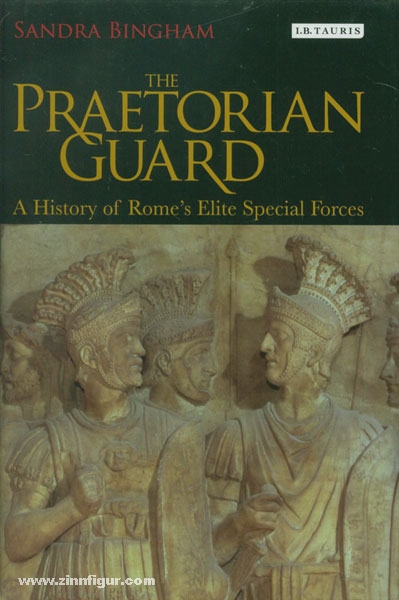 Bingham, S.: The Praetorian Guard. A History of Rome's Elite Special Forces