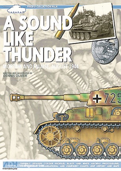 Oliver Publishing Group Oliver, D.: A Sound like Thunder. Mortain and Falaise, August 1944