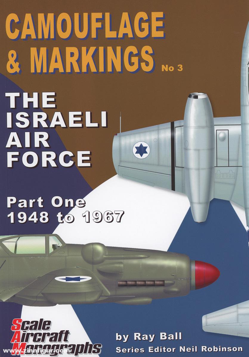 Guideline Publications Ball, R./Robinson, N. (Hrsg.): Camouflage & Markings. Band 3: The Israeli Air Force. Teil 1: 1948 to 1967