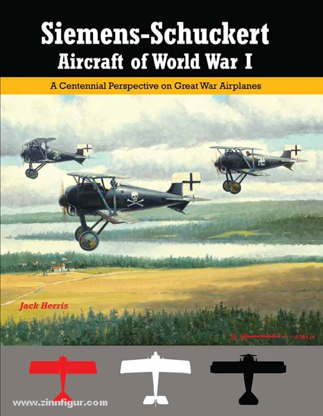 Aeronaut Books Herris, J.: Siemens-Schuckert Aircraft of World War I. A Centennial Perspective on Great War Airplanes