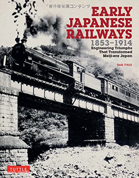 Free, D.: Early japanese Railways 1853-1914. Engineering Triumphs that Transform Meji-era Japan