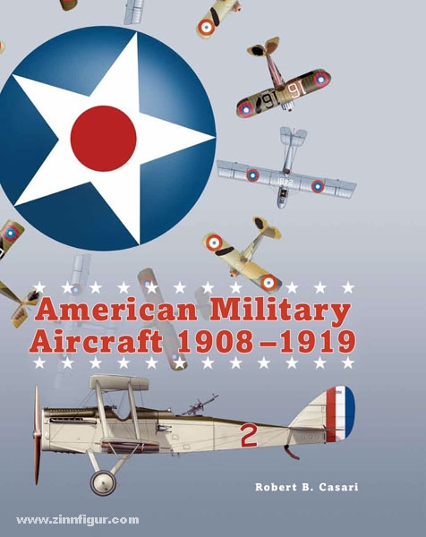 Aeronaut Books Casari, R. B.: American Military Aircraft 1908-1919