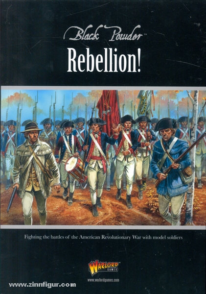 Warlord Games Jones, S.: Rebellion A Wargames Supplement for the Black Powder Rules detailing the American Revolutionary War , 1775-1783