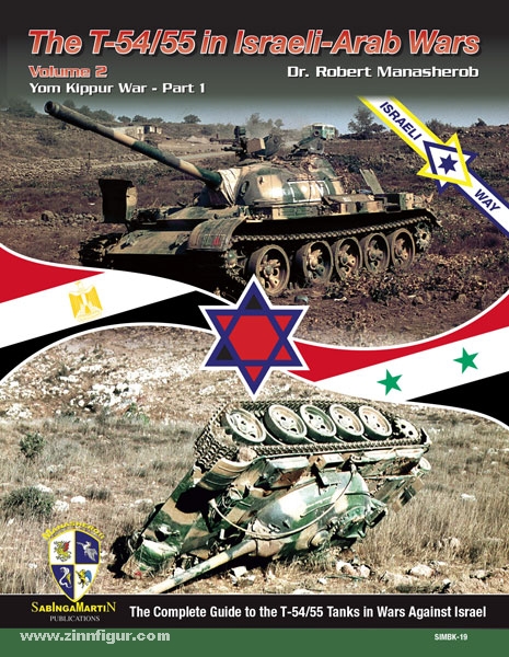 Sabinga Martin Publ. Manasherob, R.: The T-54/55 in Israeli-Arab Wars. Band 2: Yom Kippur War. Teil 1