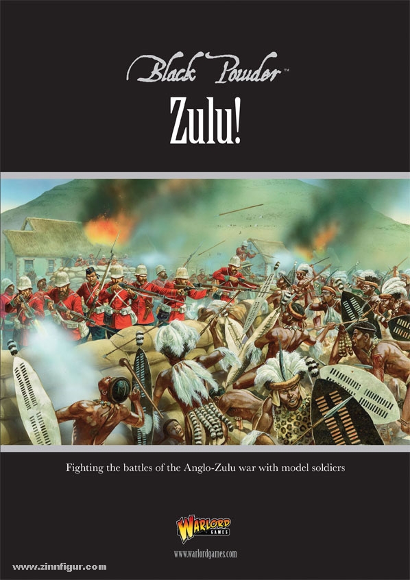 Warlord Games Black Powder. Zulu! Fighting the battles of the Anglo-Zulu war with model soldiers