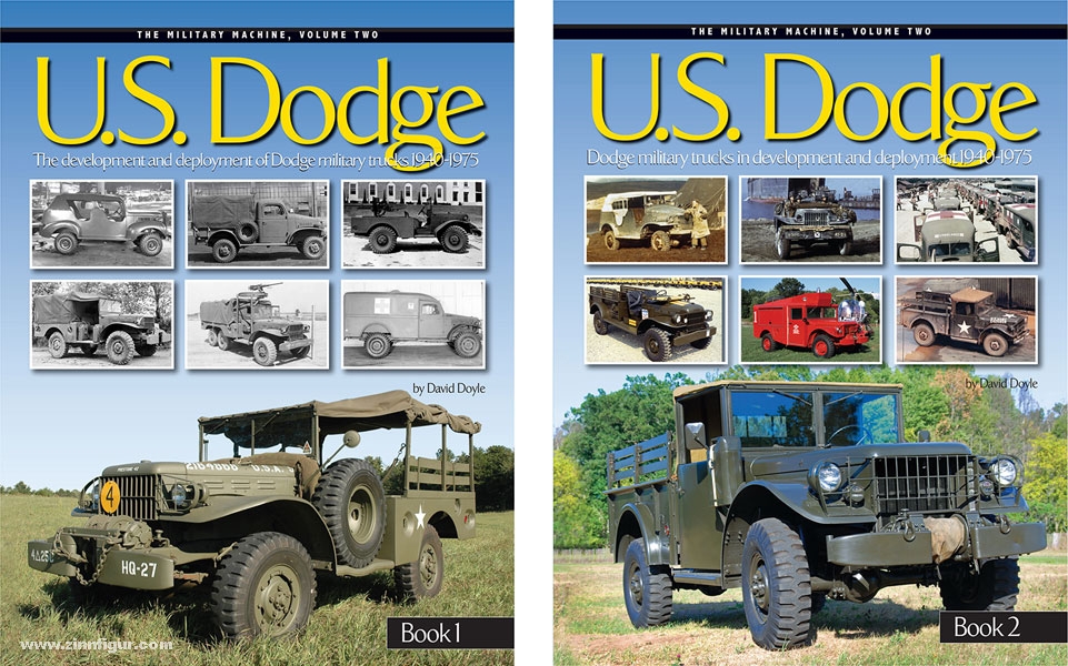 David Doyle Books Doyle, David: The Military Machine. U.S. Dodge. The Development and employment of Dodge military Trucks 1940-1975. 2 Bände