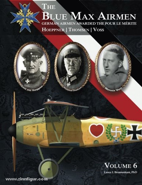 Aeronaut Books Bronnenkant, L. J.: The Blue Max Airmen - German Airmen Awarded the Pour le Mérite. Band 6: Hoeppner - Thomsen - Voss