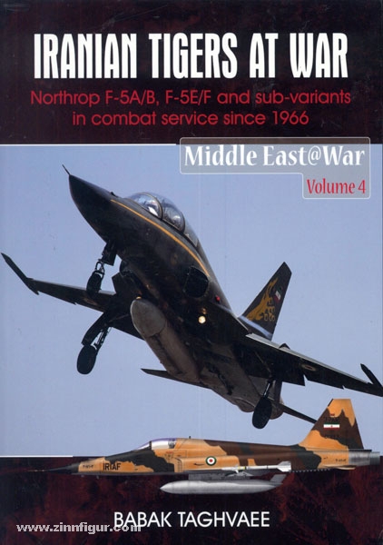 HELION & Company Taghvaee, B.: Iranian Tigers at War. Northrop F-5A/B, F-5 E/F and sub-variants in Combat service since 1966