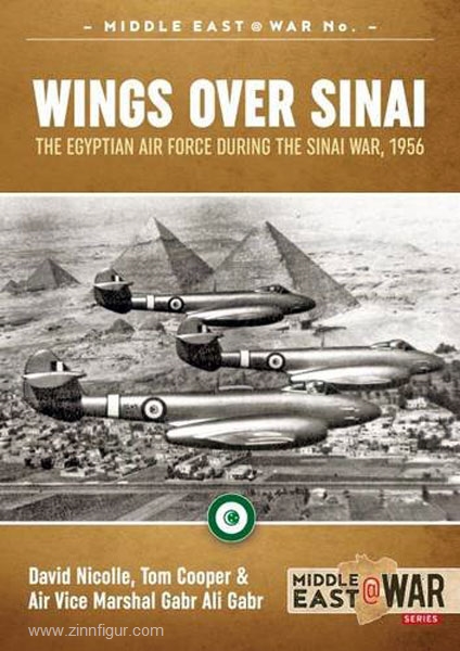 HELION & Company Nicolle, D./Cooper, T./Gabr, A.: Wings over Sinai. The Egyptian Air Force During the Sinai War, 1956