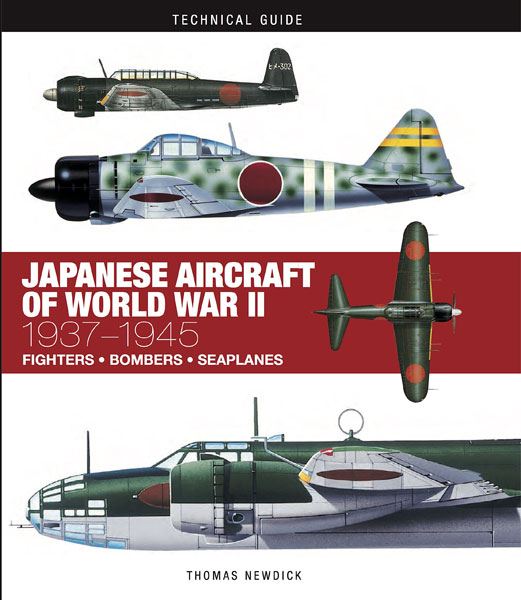 Amber Books Newdick, T.: Technical Guide. Japanese Aircraft of World War II: 1937 1945