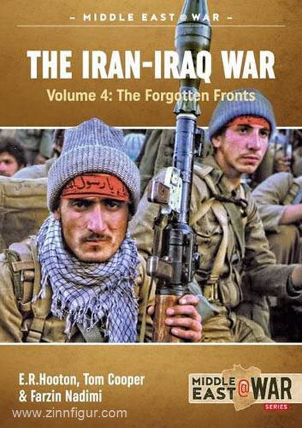 HELION & Company Hooton, E. R./Cooper, T./Nadimi, F.: The Iran-Iraq War. Band 4: The Forgotten Fronts