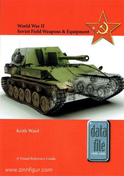 HELION & Company Ward, Keith: World War II Soviet Field Weapons & Equipment. A Visual Reference Guide