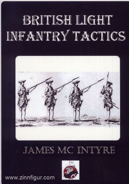 Winged Hussar Publishing McIntyre, J.: The Development of the British Light Infantry, Continental and North American Influences, 1740-1765