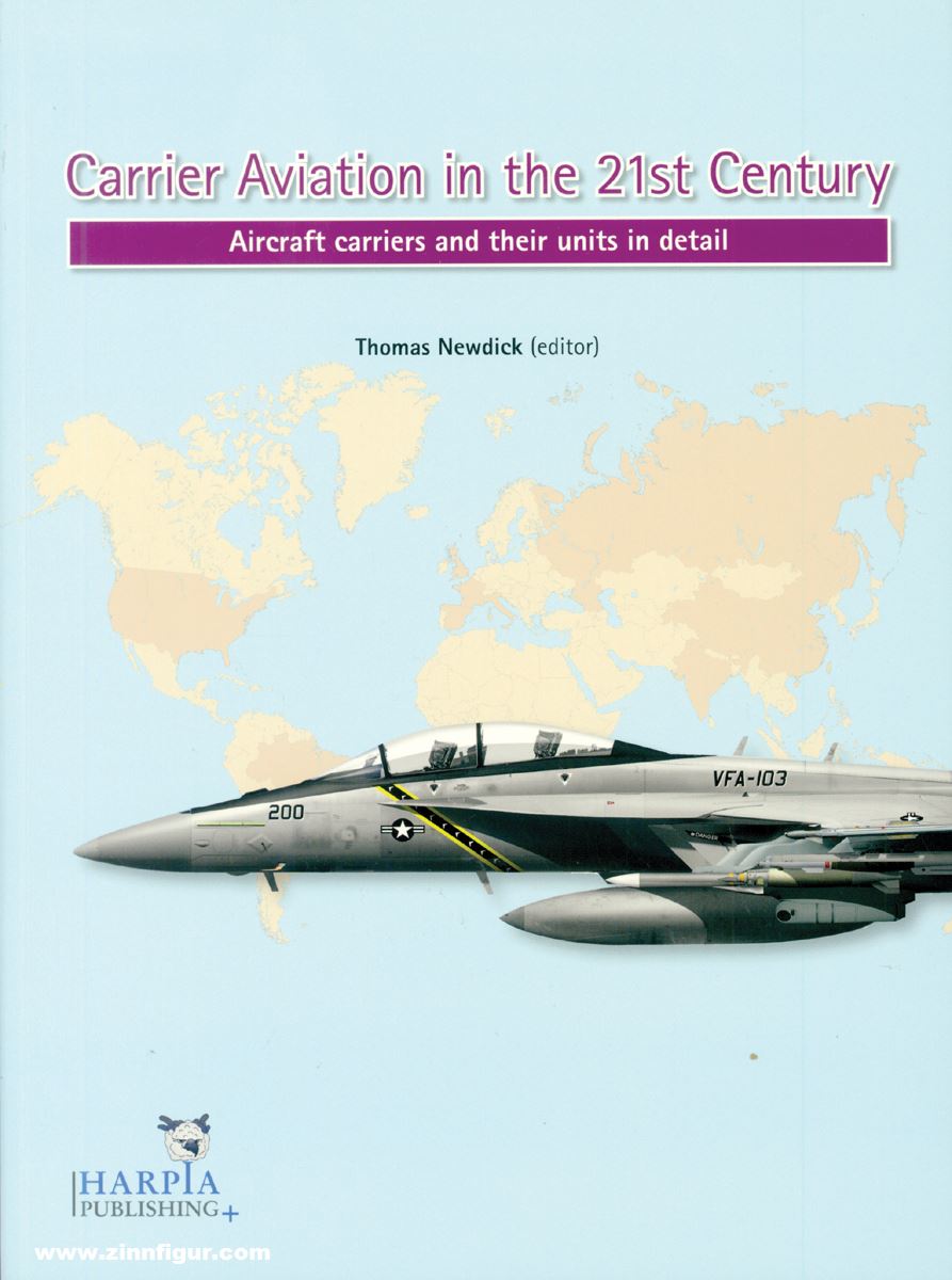 Harpia Publishing Newdick, Thomas (Hrsg.): Carrier Aviation in the 21st Century
