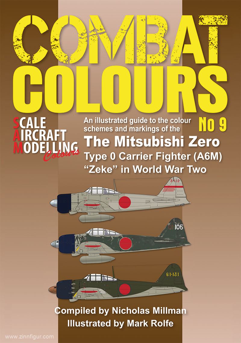 Guideline Publications Millman, N./Rolfe, M.: Combat Colours. Heft 9: An illustrated guide to the colour schemes and markings of the Mitsubishi Zero. Type 0 Carrier Fighter (A6M) 'Zeke' in World War Two