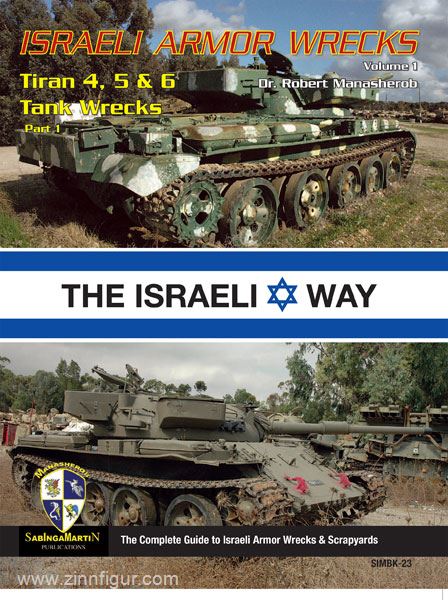 Sabinga Martin Publ. Manasherob, R.: Israeli Armor Wrecks. Band 1: Tiran 4, 5 & 6 Tank Wrecks. Teil 1