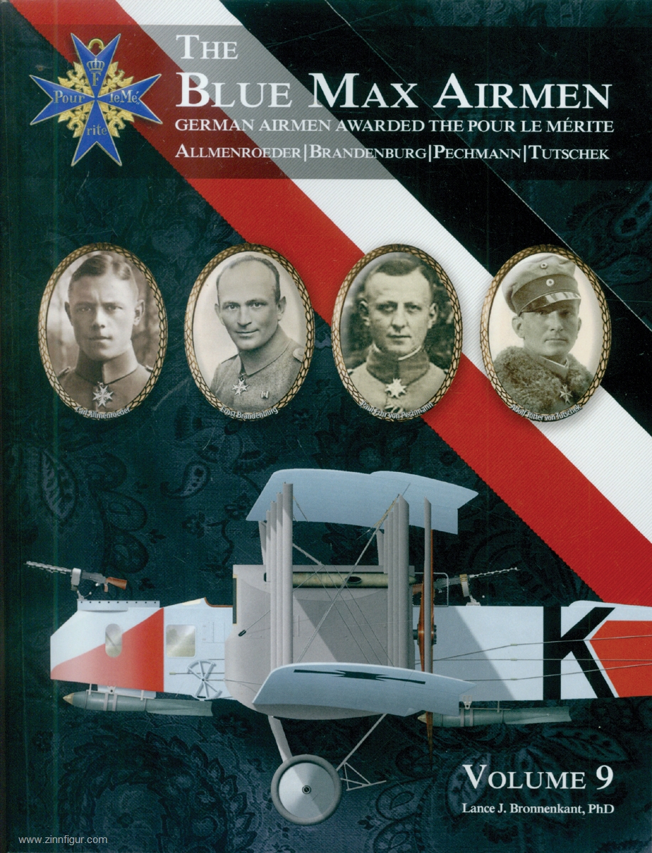 Aeronaut Books Bronnekant, L. J.: The Blue Max Airmen. German Airmen awarded the Pour le Merit. Band 9: Allmenroeder - Brandenburg - Pechmann - Tutschek