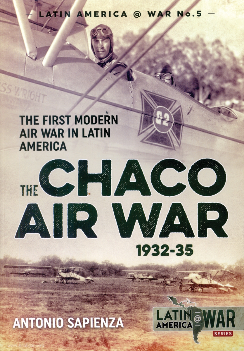 HELION & Company Sapienza, Antonio: The Chaco Air War 1932-35. The First Modern Air War in Latin America