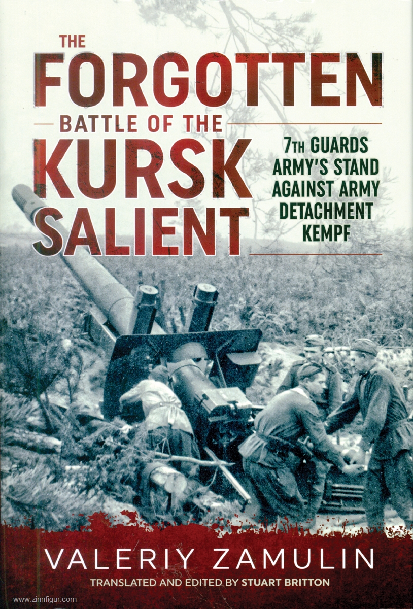 HELION & Company Zamulin, Valeriy: The Forgotten Battle of the Kursk Salient. Army Detachment Kempf's Auxiliary Offensive