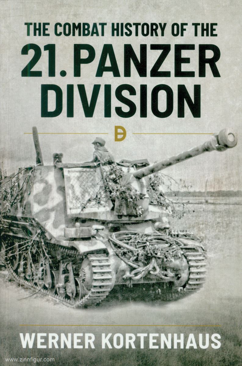 HELION & Company Kortenhaus, Werner: The Combat History of 21st Panzer Division 1943-45
