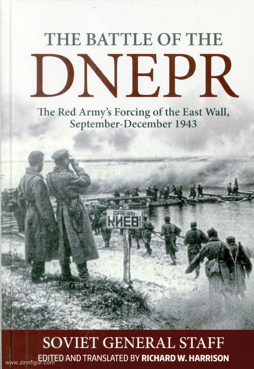 HELION & Company Harrison, Richard (Hrsg.): The Battle of the Dnepr. The Red Army's Forcing of the East Wall, September-December 1943